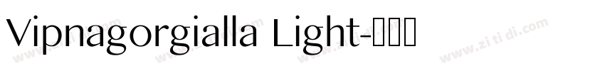 Vipnagorgialla Light字体转换